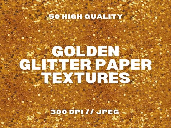 50 Golden Glitter Paper Textures: The Sparkle That Elevates Modern Design